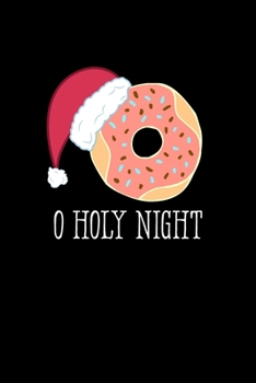 O Holy Night: Christmas Notebook | Funny Xmas Pun Sayings Santa Claus Winter Deals Holiday Season Mini Notepad Funny Xmas Humor Gift College Ruled (6"X9")