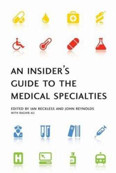 Paperback An Insider's Guide to the Medical Specialties Book