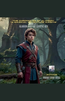 Book # 1: Alarion and the Cryptic Key (The Chronicles of Alarion)