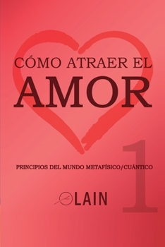 Paperback Cómo atraer el Amor 1 [Spanish] Book