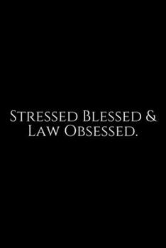 Paperback Stressed Blessed: Lawyer Gift: 6x9 Notebook, Ruled, 100 pages, funny appreciation gag gift for men/women, for office, unique diary for h Book