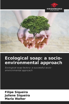 Paperback Ecological soap: a socio-environmental approach Book