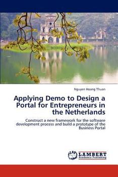 Paperback Applying Demo to Design a Portal for Entrepreneurs in the Netherlands Book