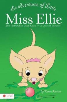 Paperback The Adventures of Little Miss Ellie: Ellie Visits Buffalo Creek Ranch Book