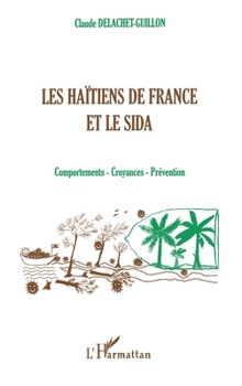 Paperback Les Haïtiens de France Et Le Sida [French] Book