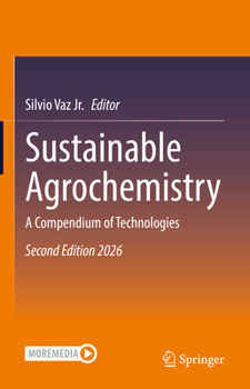 Hardcover Sustainable Agrochemistry: A Compendium of Technologies Book