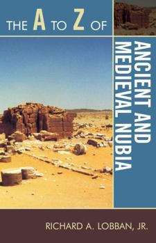 Paperback The A to Z of Ancient and Medieval Nubia Book