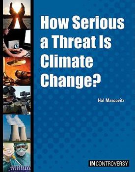 Library Binding How Serious a Threat Is Climate Change? Book