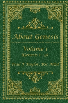 Paperback About Genesis Volume 1: An easy-to-read commentary on the whole of Genesis Book