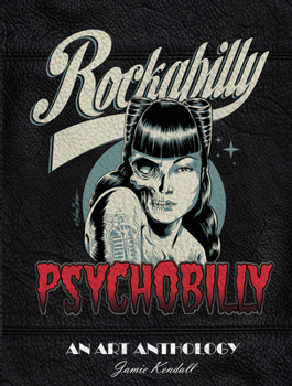 Hardcover Rockabilly/Psychobilly: An Art Anthology Book