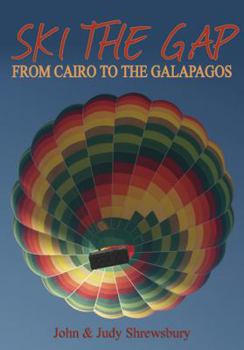 Paperback Ski the Gap: From Cairo to the Galapagos Book
