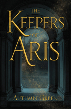 Paperback The Keepers of Aris Book