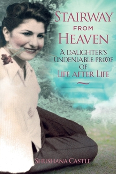 Paperback Stairway from Heaven: A daughter's undeniable proof of life after life (Black and White Version) Book