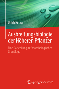 Paperback Ausbreitungsbiologie Der Höheren Pflanzen: Eine Darstellung Auf Morphologischer Grundlage [German] Book