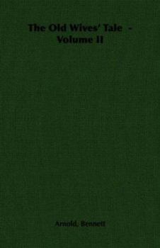 Paperback The Old Wives' Tale - Volume II Book