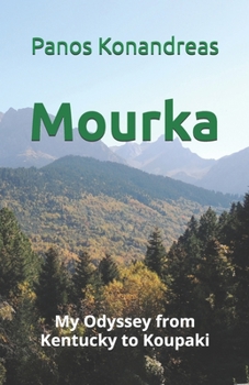 Paperback Mourka: My Odyssey from Kentucky to Koupaki Book