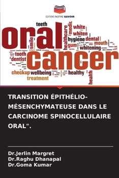 Paperback Transition Épithélio-Mésenchymateuse Dans Le Carcinome Spinocellulaire Oral". [French] Book