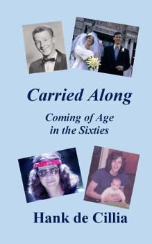 Paperback Carried Along: Coming of Age in the Sixties Book