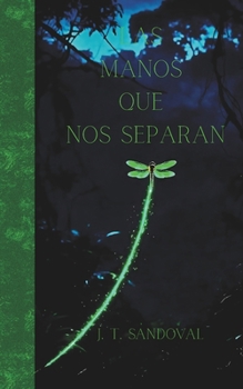 Paperback Las Manos Que Nos Separan [Spanish] Book