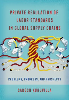 Paperback Private Regulation of Labor Standards in Global Supply Chains Book
