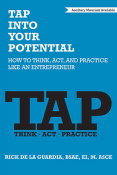 Paperback TAP Into Your Potential: How to Think, Act, and Practice Like an Entrepreneur Book
