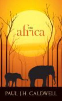 Hardcover Into Africa. Paul Caldwell Book