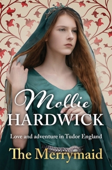 Paperback The Merrymaid: Love and adventure in Tudor England Book
