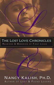 Paperback The Lost Love Chronicles: Reunions & Memories of First Love Book