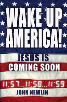 Paperback Wake Up America: Jesus Is Coming Soon Book