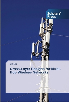 Paperback Cross-Layer Designs for Multi-Hop Wireless Networks Book