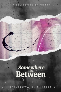 Paperback Somewhere-In-Between: A Collection Of Poetry Book