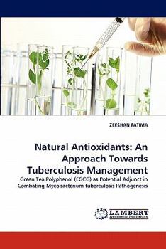 Paperback Natural Antioxidants: An Approach Towards Tuberculosis Management Book