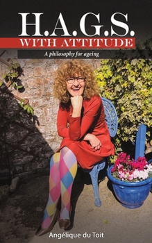 Paperback H.A.G.S. with Attitude: A Philosophy for Ageing Book