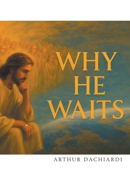 Hardcover Why He Waits Book