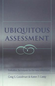 Paperback Ubiquitous Assessment: Evaluation Techniques for the New Millennium Book