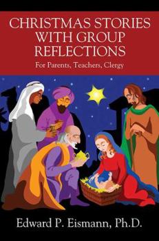 Paperback Christmas Stories with Group Reflections: For Parents, Teachers, Clergy Book