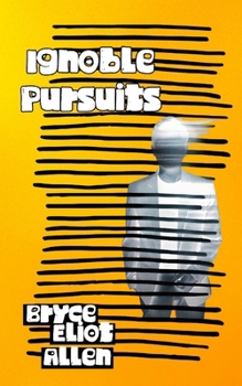 Paperback Ignoble Pursuits Book