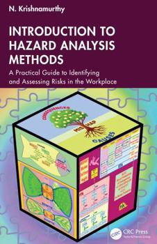 Hardcover Introduction to Hazard Analysis Methods: A Practical Guide to Identifying and Assessing Risks in the Workplace Book
