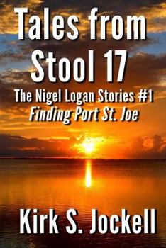 Tales from Stool 17: The Nigel Logan Stories - Book #1 of the Nigel Logan Stories