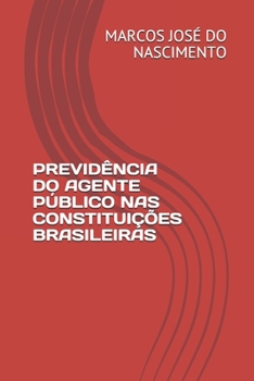 Paperback Previdência Do Agente Público NAS Constituições Brasileiras [Portuguese] Book
