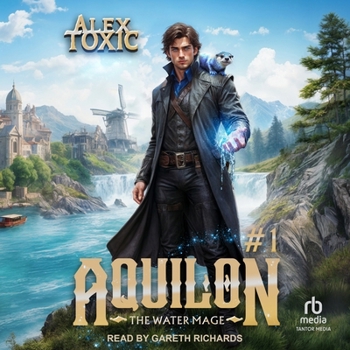 Aquilon: The Water Mage #1 (The Water Mage)