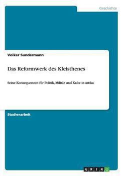 Paperback Das Reformwerk des Kleisthenes: Seine Konsequenzen für Politik, Militär und Kulte in Attika [German] Book