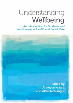 Paperback Understanding Wellbeing: An Introduction for Students and Practitioners of Health and Social Care Book