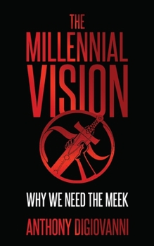 Paperback The Millennial Vision: Why We Need The Meek Book