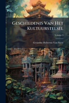 Paperback Geschiedenis Van Het Kultuurstelsel; Volume 3 [Dutch] Book