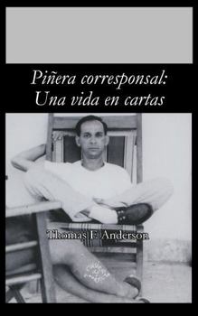 Paperback Piñera Corresponsal: Una Vida En Cartas Book