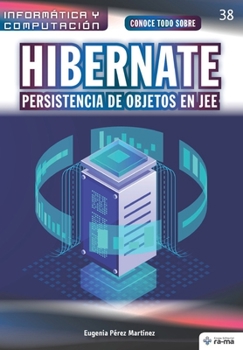 Paperback Conoce todo sobre Hibernate. Persistencia de objetos en JEE [Spanish] Book