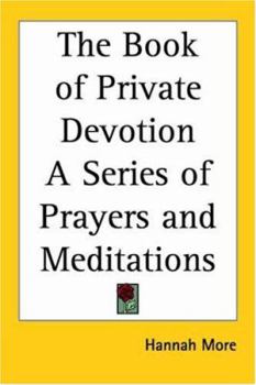 Paperback The Book of Private Devotion A Series of Prayers and Meditations Book