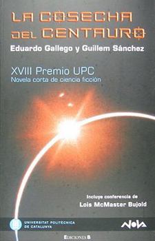Paperback LA COSECHA DEL CENTAURO: XVIII PREMIO UPC (Spanish Edition) [Spanish] Book