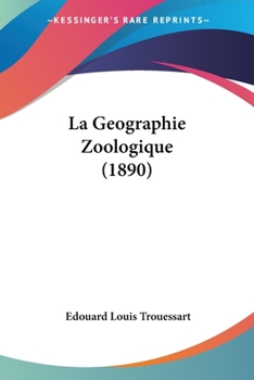 Paperback La Geographie Zoologique (1890) Book